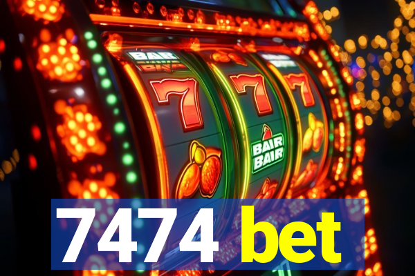 7474 bet